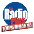 La Radio Plus 100% Rihanna - ONLINE